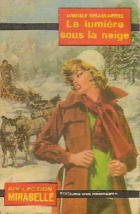 Livrenpoche : La lumière sous la neige - Mireille Desaulnettes - Livre