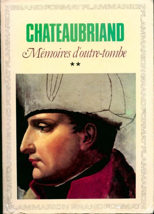 Livrenpoche : Mémoires d'Outre Tombe Tome II - François René Chateaubriand - Livre