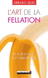 L'art de la fellation / L'art du cunnilingus - Gérard Leleu - Livre