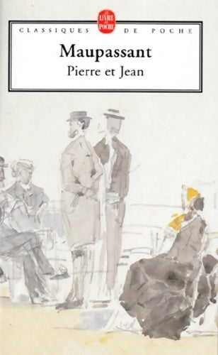 Livrenpoche : Pierre et Jean - Guy De Maupassant - Livre