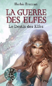 Livrenpoche : La guerre des elfes Tome IV : Le destin des elfes - Herbie Brennan - Livre
