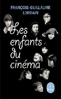 Livrenpoche : Les enfants du cinéma - François-Guillaume Lorrain - Livre