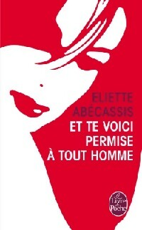 Livrenpoche : Et te voici permise à tout homme - Éliette Abécassis - Livre
