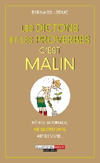 Les dictions et les proverbes, c'est malin - Bernard Leduc - Livre