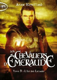 Livrenpoche : Les chevaliers d'Emeraude Tome V : L'ile des lézards - Anne Robillard - Livre