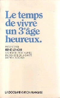 Livrenpoche : Le temps de vivre un 3e âge heureux - René Lenoir - Livre