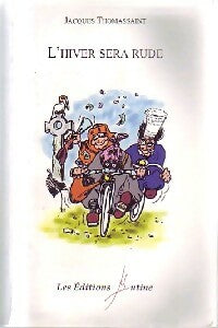 Livrenpoche : L'hiver sera rude - Jacques Thomassaint - Livre