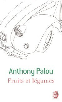 Livrenpoche : Fruits et légumes - Anthony Palou - Livre