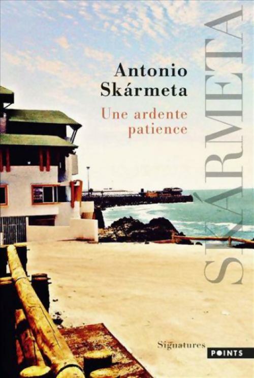 Livrenpoche : Une ardente patience - Antonio Skarmeta - Livre
