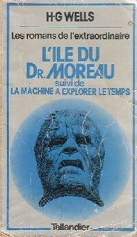 Livrenpoche : L'île du docteur Moreau / La machine à explorer le temps - Herbert George Wells - Livre