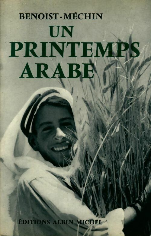 Livrenpoche : Un printemps arabe - Jacques Benoist-Méchin - Livre