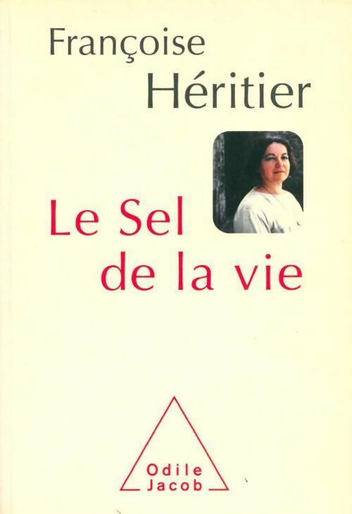 Le sel de la vie - Françoise Héritier -  Jacob GF - Livre