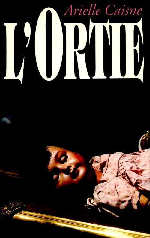 Livrenpoche : L'ortie - Arielle Caisne - Livre