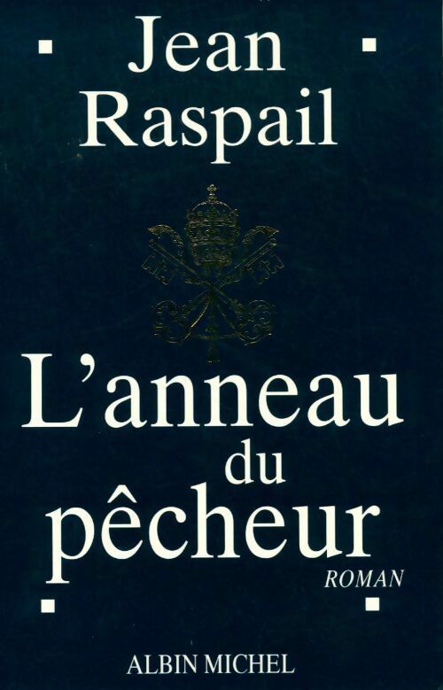 Livrenpoche : L'anneau du pêcheur - Jean Raspail - Livre