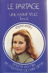 Livrenpoche : Une femme seule Tome II : Le partage - Régine Andry - Livre