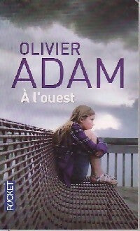 Livrenpoche : A l'ouest - Olivier Adam - Livre