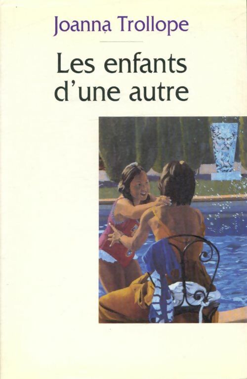 Livrenpoche : Les enfants d'une autre - Joanna Trollope - Livre