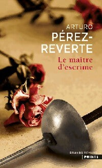 Livrenpoche : Le maître d'escrime - Arturo Pérez-Reverte - Livre