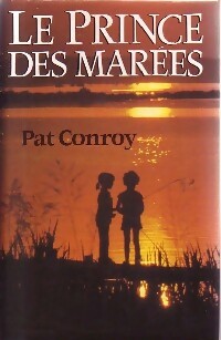Livrenpoche : Le prince des marées - Pat Conroy - Livre