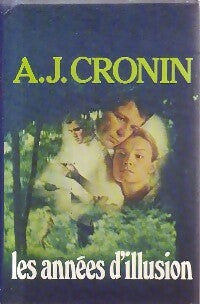 Livrenpoche : Les années d'illusion (Les années valeureuses) - Archibald Joseph Cronin - Livre