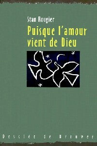 Livrenpoche : Puisque l'amour vient de Dieu - Stan Rougier - Livre