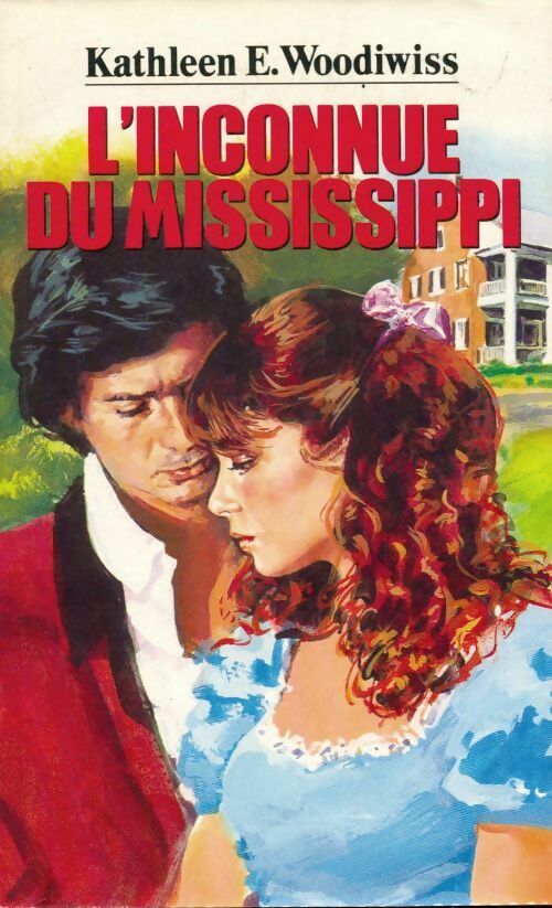 Livrenpoche : L'inconnue du Mississippi - Kathleen E. Woodiwiss - Livre