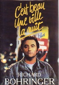 Livrenpoche : C'est beau une ville la nuit - Richard Bohringer - Livre