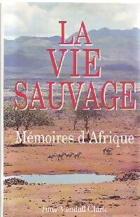 Livrenpoche : La vie sauvage - Clark June Vendall - Livre