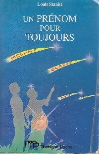 Livrenpoche : Un prénom pour toujours - Louis Stanké - Livre