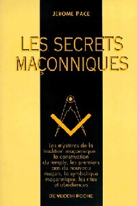 Les secrets maçonniques - Jérôme Pace - Livre