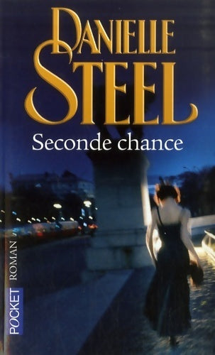 Livrenpoche : Seconde chance - Danielle Steel - Livre