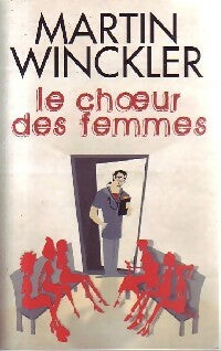 Livrenpoche : Le choeur des femmes - Martin Winckler - Livre