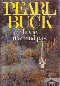Livrenpoche : La vie n'attend pas - Pearl Buck - Livre