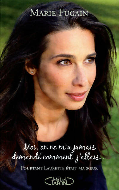 Livrenpoche : Moi, on ne m'a jamais demandé comment j'allais... - Marie Fugain - Livre