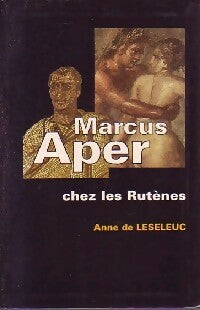 Livrenpoche : Marcus Aper chez les Rutènes - Anne De Leseleuc - Livre