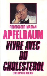 Livrenpoche : Vivre avec du cholestérol - Marian Apfelbaum - Livre