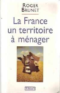 Livrenpoche : La France, Un territoire à ménager - Roger Brunet - Livre