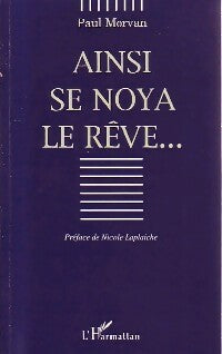 Livrenpoche : Ainsi se noya le rêve... - Paul Morvan - Livre