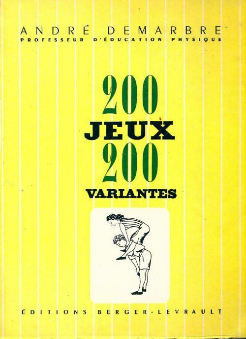 Livrenpoche : 200 Jeux, 200 variantes - André Demarbre - Livre