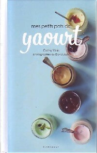 Livrenpoche : Mes petits pots de yaourt - Cathy Ytak - Livre