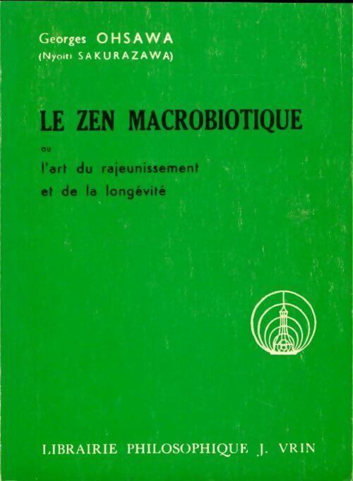 Livrenpoche : Le zen macriobiotique - Georges Ohsawa - Livre