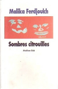 Livrenpoche : Sombres citrouilles - Malika Ferdjoukh - Livre