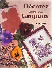 Livrenpoche : Décorez avec des tampons - Maggie Wright - Livre