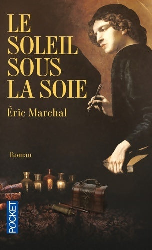 Livrenpoche : Le soleil sous la soie - Eric Marchal - Livre
