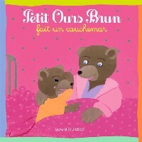 Livrenpoche : Petit Ours Brun fait un cauchemar - Pomme d'Api, Danièle Bour - Livre