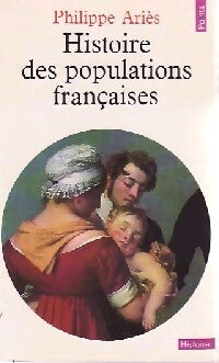 Livrenpoche : Histoire des populations françaises et leurs attitudes devant la vie depuis le XVIIIe siècle - Philippe Ariès - Livre