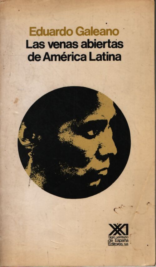 Las venas abiertas de América Latina - Eduardo Galeano - Livre