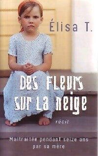 Livrenpoche : Des fleurs sur la neige - Elisa T - Livre