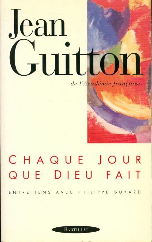 Livrenpoche : Chaque jour que Dieu fait - Jean Guitton - Livre
