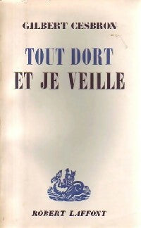 Livrenpoche : Tout dort et je veille - Gilbert Cesbron - Livre